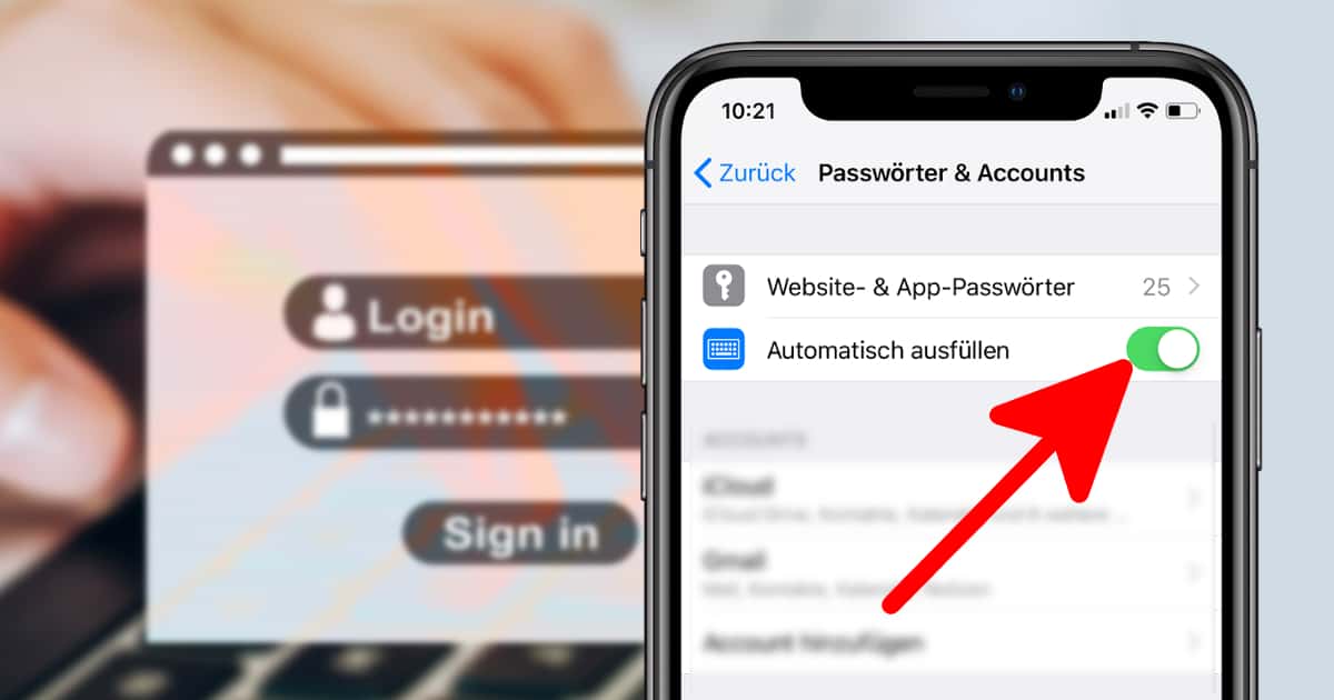 iPhone Passwörter speichern "Automatisch Ausfüllen" nutzen