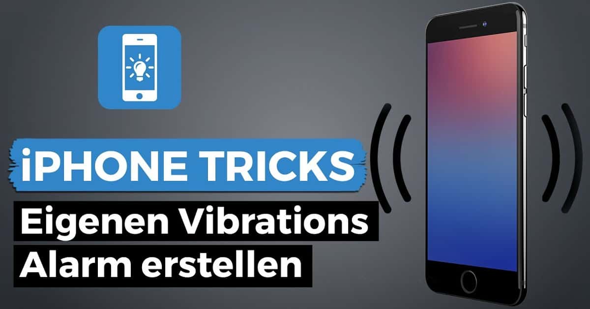 iPhone Vibration einstellen & ändern Eigener Vibrationsalarm
